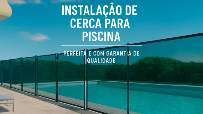instalação de cerca para piscina